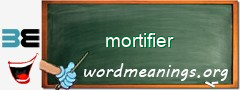 WordMeaning blackboard for mortifier